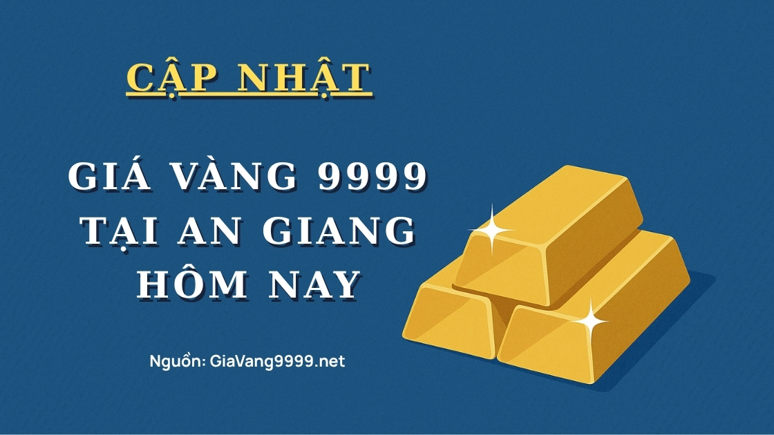 Giá vàng 9999 tại An Giang hôm nay